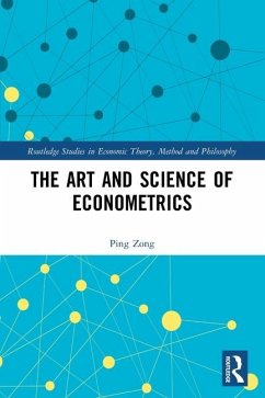 The Art and Science of Econometrics - Zong, Ping