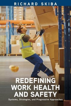 Redefining Work Health and Safety - Skiba, Richard