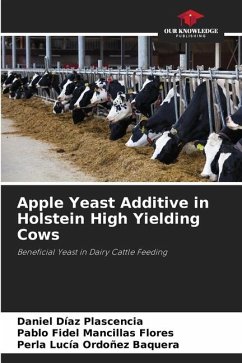 Apple Yeast Additive in Holstein High Yielding Cows - Díaz Plascencia, Daniel;Mancillas Flores, Pablo Fidel;Ordoñez Baquera, Perla Lucía