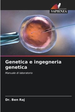 Genetica e ingegneria genetica - Raj, Dr. Ben