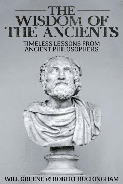 The Wisdom of the Ancients - Greene, Will; Buckingham, Robert