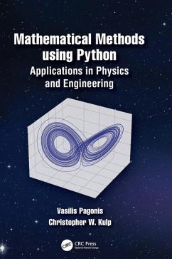 Mathematical Methods using Python - Pagonis, Vasilis (McDaniel College, Westminster, MD, USA); Kulp, Christopher Wayne (Lycoming College, Williamsport, PA, USA)