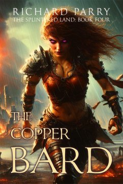 The Copper Bard (The Splintered Land, #4) (eBook, ePUB) - Parry, Richard