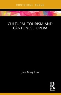 Cultural Tourism and Cantonese Opera - Luo, Jian Ming (City University of Macau, China)