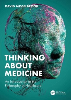 Thinking About Medicine - Misselbrook, David