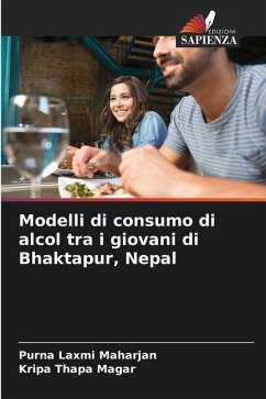 Modelli di consumo di alcol tra i giovani di Bhaktapur, Nepal - Maharjan, Purna Laxmi;Thapa Magar, Kripa