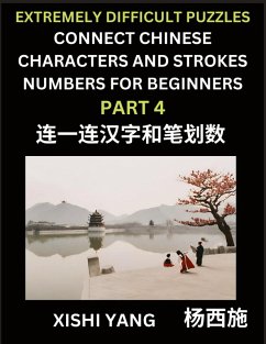 Cover Link Chinese Character Strokes Numbers (Part 4)- Extremely Difficult Level Puzzles for Beginners, Test Series to Fast Learn Counting Strokes of Chinese Characters, Simplified Characters and Pinyin, Easy Lessons, Answers