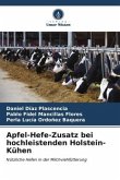 Apfel-Hefe-Zusatz bei hochleistenden Holstein-Kühen