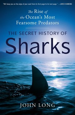 The Secret History of Sharks - Long, John