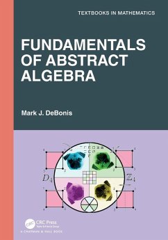 Fundamentals of Abstract Algebra - DeBonis, Mark J.