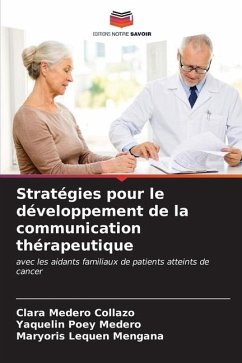 Stratégies pour le développement de la communication thérapeutique - Medero Collazo, Clara;Poey Medero, Yaquelin;Lequen Mengana, Maryoris