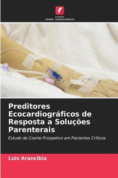 Preditores Ecocardiográficos de Resposta a Soluções Parenterais - Arancibia, Luis