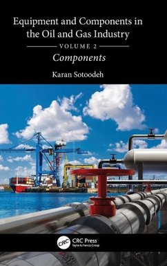 Equipment and Components in the Oil and Gas Industry Volume 2 - Sotoodeh, Karan (University of Stavanger, Norway)