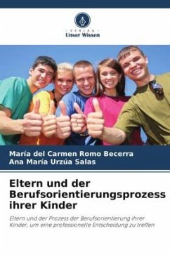 Eltern und der Berufsorientierungsprozess ihrer Kinder - Romo Becerra, María del Carmen;Urzúa Salas, Ana María