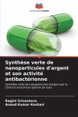 Synthèse verte de nanoparticules d'argent et son activité antibactérienne