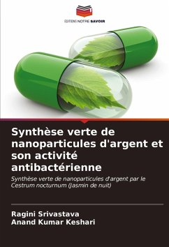 Cover Synthèse verte de nanoparticules d'argent et son activité antibactérienne