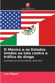 O México e os Estados Unidos na luta contra o tráfico de droga