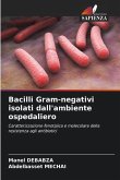 Bacilli Gram-negativi isolati dall'ambiente ospedaliero