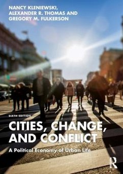 Cities, Change, and Conflict - Kleniewski, Nancy (President of the State University of New York Col; Thomas, Alexander R. (Chair and Professor of Sociology at the State ; Fulkerson, Gregory