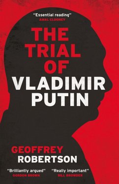 The Trial of Vladimir Putin (eBook, ePUB) - Robertson, Geoffrey