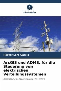 ArcGIS und ADMS, für die Steuerung von elektrischen Verteilungssystemen - Lara García, Héctor