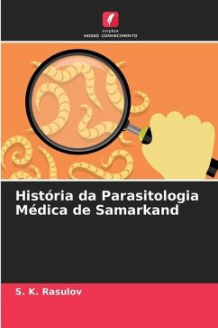 História da Parasitologia Médica de Samarkand - Rasulov, S. K.