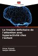 Le trouble déficitaire de l'attention... - Bild 1