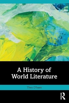A History of World Literature - D'haen, Theo