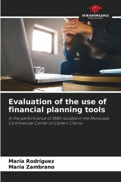 Evaluation of the use of financial planning tools - Rodríguez, María;Zambrano, María