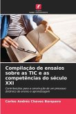 Compilação de ensaios sobre as TIC e as competências do século XXI