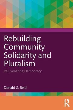 Rebuilding Community Solidarity and Pluralism - Reid, Donald G. (University of Guelph, Canada)