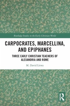 Carpocrates, Marcellina, and Epiphanes - Litwa, M. David