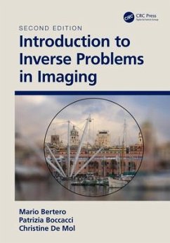 Introduction to Inverse Problems in Imaging - Bertero, M. (University of Genova, Italy); Boccacci, P. (University of Genova, Italy); De Mol, Christine