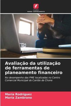 Avaliação da utilização de ferramentas de planeamento financeiro - Rodríguez, María;Zambrano, María