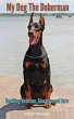 My Dog The Doberman, Handling,... - Bild 1