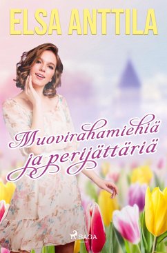 Muovirahamiehiä ja perijättäriä - Anttila, Elsa