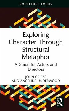 Exploring Character Through Structural Metaphor - Gribas, John; Underwood, Angeline