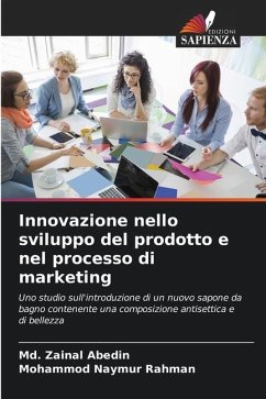 Innovazione nello sviluppo del prodotto e nel processo di marketing - Abedin, Md. Zainal;Rahman, Mohammod Naymur