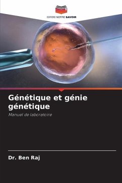 Génétique et génie génétique - Raj, Dr. Ben