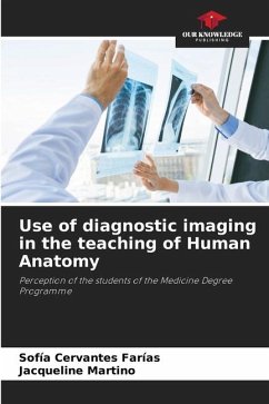 Use of diagnostic imaging in the teaching of Human Anatomy - Cervantes Farías, Sofía;Martino, Jacqueline