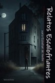 Relatos Escalofriantes Para Escuchar de noche (eBook, ePUB) Relatos Escalofriantes Para Escuchar de noche (eBook, ePUB)