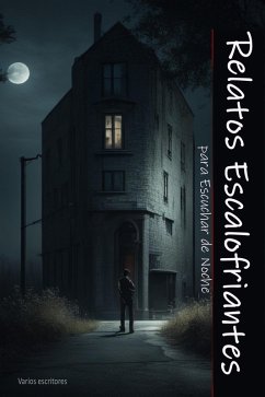 Cover Relatos Escalofriantes Para Escuchar de noche (eBook, ePUB)