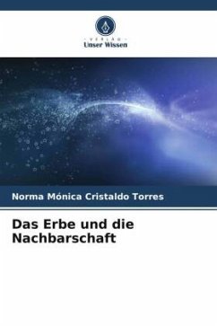 Das Erbe und die Nachbarschaft - Cristaldo Torres, Norma Mónica