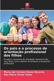 Os pais e o processo de orientação profissional dos filhos