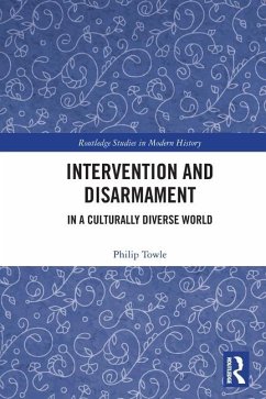 Intervention and Disarmament - Towle, Philip (Cambridge University, UK)