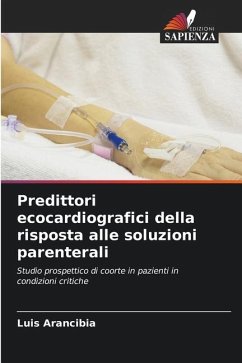 Predittori ecocardiografici della risposta alle soluzioni parenterali - Arancibia, Luis