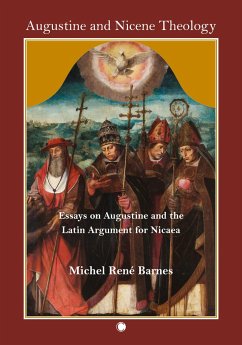 Augustine and Nicene Theology - Barnes, Michel Rene