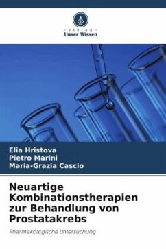 Neuartige Kombinationstherapien zur Behandlung von Prostatakrebs - Hristova, Elia;Marini, Pietro;Cascio, Maria-Grazia