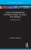 How Information Systems Came to Rule the World