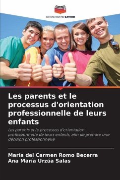 Les parents et le processus d'orientation professionnelle de leurs enfants - Romo Becerra, María del Carmen;Urzúa Salas, Ana María